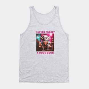 I Never Forget a Good Book - Elephant Tank Top